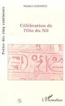 Couverture du livre « Célébration de l'Oie de Nil » de Michel Lagrange aux éditions Editions L'harmattan