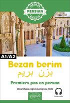 Couverture du livre « Bezan berim - premiers pas en persan - a1/a2 » de Khazai/Lenepveu-Hotz aux éditions Ellipses