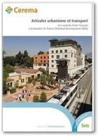 Couverture du livre « Articuler urbanisme et transports ; les contrat d'axe français à la lumière du Transit-Oriented Development (TOD) » de  aux éditions Cerema