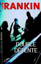 Couverture du livre « Double detente » de Ian Rankin aux éditions Editions Du Masque