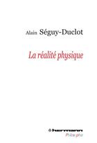 Couverture du livre « La réalité physique » de Alain Seguy-Duclot aux éditions Hermann