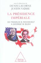 Couverture du livre « La présidence impériale » de Lacorne+Vaisse aux éditions Odile Jacob