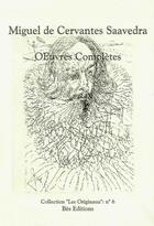 Couverture du livre « Oeuvres complètes » de Miguel De Cervantes Saavedra aux éditions Bes Editions
