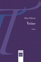 Couverture du livre « Veine » de Max Heron aux éditions Librairie éditions Tituli