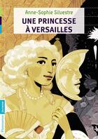 Couverture du livre « Une princesse à Versailles » de Anne-Sophie Silvestre aux éditions Pere Castor