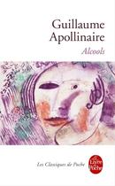 Couverture du livre « Alcools » de Guillaume Apollinaire aux éditions Le Livre De Poche