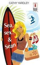 Couverture du livre « Sea, sex... & sean » de Yardley Cathy aux éditions Harlequin
