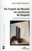 Couverture du livre « De l'esprit de munich au syndrome de bagdad » de Marc Defourneaux aux éditions Editions L'harmattan