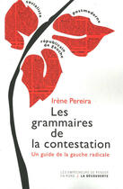 Couverture du livre « Les grammaires de la contestation ; un guide de la gauche radicale » de Irene Pereira aux éditions Empécheurs De Penser Rond