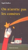 Couverture du livre « On N'Arrete Pas Les Cometes » de Sigrid Baffert aux éditions Syros