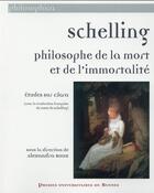 Couverture du livre « Schelling ; philosophe de la mort et de l'immortalité » de Alexandra Roux aux éditions Pu De Rennes