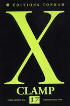 Couverture du livre « X Tome 17 » de Clamp aux éditions Delcourt