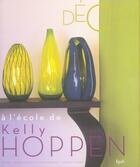 Couverture du livre « Deco : A L'Ecole De Kelly Hoppen » de Vincent Knapp et Kelly Hoppen aux éditions Epa