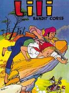 Couverture du livre « Lili t.1 ; bandit corse » de Al G et Paulette Blonay aux éditions Vents D'ouest