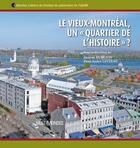 Couverture du livre « Le Vieux-Montréal, un « quartier de l?histoire » ? » de Paul-Andre Linteau et Joanne Burgess aux éditions Editions Multimondes
