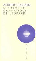 Couverture du livre « Intensite dramatique de leopardi (l') » de Alberto Savinio aux éditions Allia