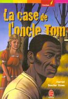 Couverture du livre « La case de l'oncle tom » de Beecher-Stowe-H aux éditions Le Livre De Poche Jeunesse