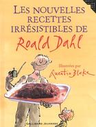 Couverture du livre « Les nouvelles recettes irresistibles de roald dahl » de Dahl/Baldwin/Blake aux éditions Gallimard-jeunesse