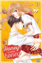 Couverture du livre « Honey come honey Tome 3 » de Yuki Shiraishi aux éditions Delcourt