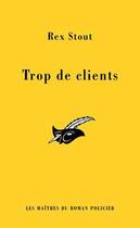 Couverture du livre « Trop de clients » de Rex Stout aux éditions Editions Du Masque