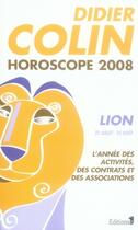 Couverture du livre « Horoscope 2008 ; lion » de D Colin aux éditions Editions 1
