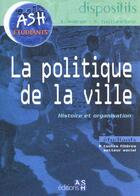Couverture du livre « La Politique De La Ville » de Herve Vieillard-Baron et Antoine Anderson aux éditions Ash