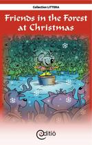 Couverture du livre « Friends in the Forest at Christmas » de Martin Poulin aux éditions Editio
