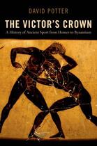 Couverture du livre « The Victor's Crown: A History of Ancient Sport from Homer to Byzantium » de Potter David aux éditions Oxford University Press Usa
