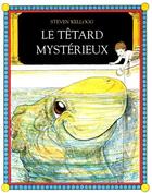 Couverture du livre « Le tétard mystérieux » de Kellogg Steven aux éditions Ecole Des Loisirs
