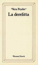 Couverture du livre « La Derelitta » de Vera Feyder aux éditions Stock