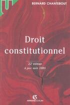 Couverture du livre « Droit Constitutionnel » de Bernard Chantebout aux éditions Armand Colin