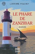 Couverture du livre « Le phare de Zanzibar » de Lorraine Fouchet aux éditions Groix Editions