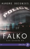 Couverture du livre « Les Lessik t.1 : Falko » de Aurore Doignies aux éditions Juno Publishing