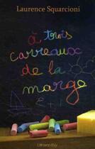 Couverture du livre « À trois carreaux de la marge » de Squarcioni-L aux éditions Calmann-levy