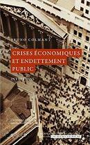 Couverture du livre « Crises économiques et endettement public ; intuitions » de Bruno Colmant aux éditions Academie Royale De Belgique
