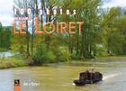 Couverture du livre « 100 photos pour aimer le Loiret » de Julie Colas aux éditions Editions Sutton