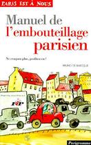 Couverture du livre « Manuel De L'Embouteillage Parisien » de Bruno De Baecque aux éditions Parigramme
