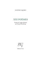 Couverture du livre « XXI poèmes » de Geoffrey Squires aux éditions Unes