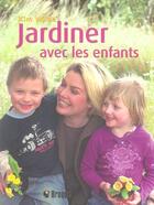 Couverture du livre « Jardiner avec les enfants » de Kim Wilde aux éditions Broquet