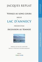Couverture du livre « Voyage au long cours sur le lac d'Annecy ; ascension au Semnoz » de Jacques Replat aux éditions Livres Du Monde