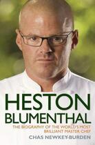 Couverture du livre « Heston Blumenthal - The Biography of the World's Most Brilliant Master » de Chas Newkey-Burden aux éditions Blake John Digital