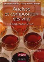 Couverture du livre « Analyse et composition des vins ; comprendre le vin (2e édition) » de Blouin et Cruege aux éditions Dunod