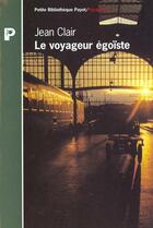 Couverture du livre « Le voyageur egoiste - fermeture et bascule vers 9782228905763 » de Clair/Regnier aux éditions Payot