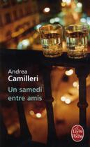 Couverture du livre « Un samedi entre amis » de Andrea Camilleri aux éditions Le Livre De Poche