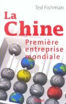 Couverture du livre « La chine, premiere entreprise mondiale » de Ted Fishman aux éditions Vuibert