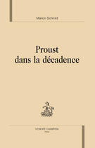 Couverture du livre « Proust dans la décadence » de Marion Schmid aux éditions Honore Champion