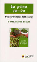 Couverture du livre « Les graines germées » de Tal-Schaller C. aux éditions Lanore