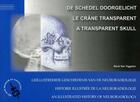 Couverture du livre « Le crâne transparent ; histoire illustrée de la neuroradiologie » de Rene Van Tiggelen aux éditions Memogrames