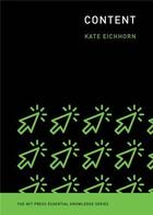 Couverture du livre « Content » de Kate Heichhorn aux éditions Mit Press