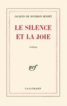 Couverture du livre « Le silence et la joie » de Bourbon Busset J D. aux éditions Gallimard